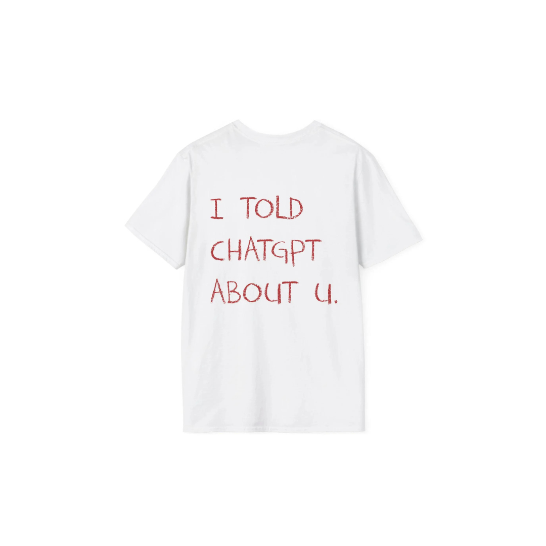 I TOLD CHATGPT | TEE