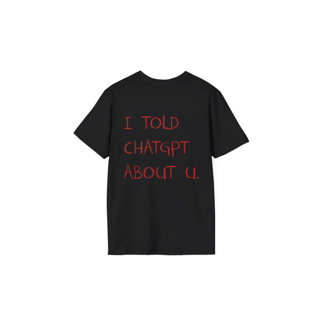 I TOLD CHATGPT | TEE